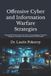 Offensive Independently Published Offensive Cyber and Information Warfare Strategies