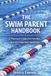 The Swim Parent Handbook