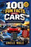 100 Libri GmbH 100 Fun Facts About Cars