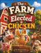 The Farm That Elected a Chicken: A Laugh-Out-Loud Farm Adventure About the Chicken Nobody Expected to Become Leader For Kids Ages 4-8