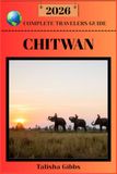 CHITWAN COMPLETE TRAVELERS GUIDE 2026