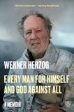 Every Phaidon SARL Every Man for Himself and God Against All: A Memoir