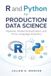 R Independently Published R and Python for Production Data Science