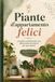 Piante Libri GmbH Piante d'appartamento felici: La guida completa alla cura delle piante da interno per principianti
