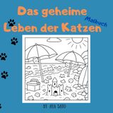 Das geheime Leben der Katzen Malbuch