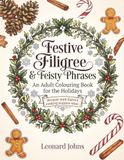 Festive Filigree and Feisty Phrases: Christmas Colouring Book with a Difference - Adult Colouring