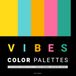 VIBES Color Palettes: Color schemes combination book for Graphic Designers, Illustrators & Artists
