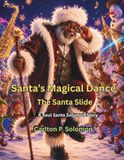 Santa's Magical Dance: The Santa Slide