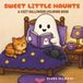 Sweet Little Haunts: A Cozy Halloween Coloring Book