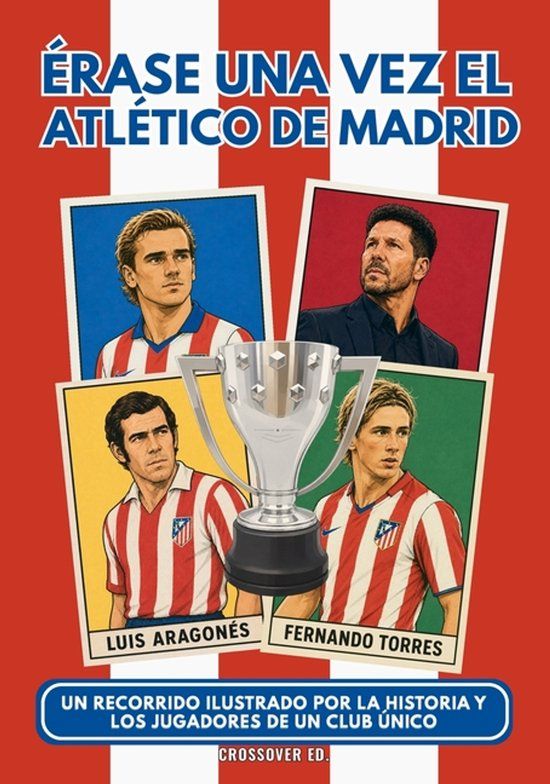 Érase Serie de Deportes Ilustrados: Érase una vez el Atlético de Madrid