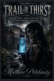 Trail Apophis Enterprises LLC Trail of Thirst Paperback