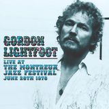 Live Gordon Lightfoot Live at the Montreux Jazz Festival, June 26th 1976
