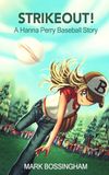 STRIKEOUT!: A Hanna Perry Baseball Story