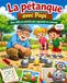 La Pétanque avec Papi: Jeux, défis et activités pour apprendre en s’amusant