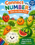 Connect the Numbers: Dot-to-Dot Fun!: Happy Fruits & Veggies to Draw!