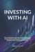 INVESTING Libri GmbH Business Books for Entrepreneurs and Corporations- Investing with AI