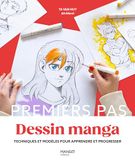 Dessin manga: Techniques et modèles pour apprendre et progresser