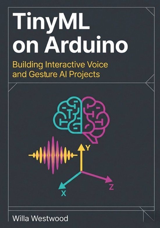 TinyML Independently Published TinyML on Arduino