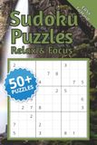 Sudoku Puzzles Relax & Focus: Sudoku Puzzles with Easy to Read Print about Sudoku, Relax, Focus, Hard to Easy and More | 6x9 Inches, 110 Pages | 50+ ... Gift for Vacations, Holidays and Relaxation