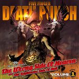 The Five Finger Death Punch The Wrong Side Of Heaven And The - Vol 1