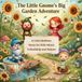 The Little Gnome's Big Garden Adventure