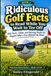 Ridiculous Libri GmbH Ridiculous Golf Facts to Read While You Wait to Tee Off