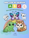 Mon Livre de Coloriage ABC Pour apprendre en s’amusant !