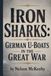 Iron Sharks: German U-Boats in the Great War