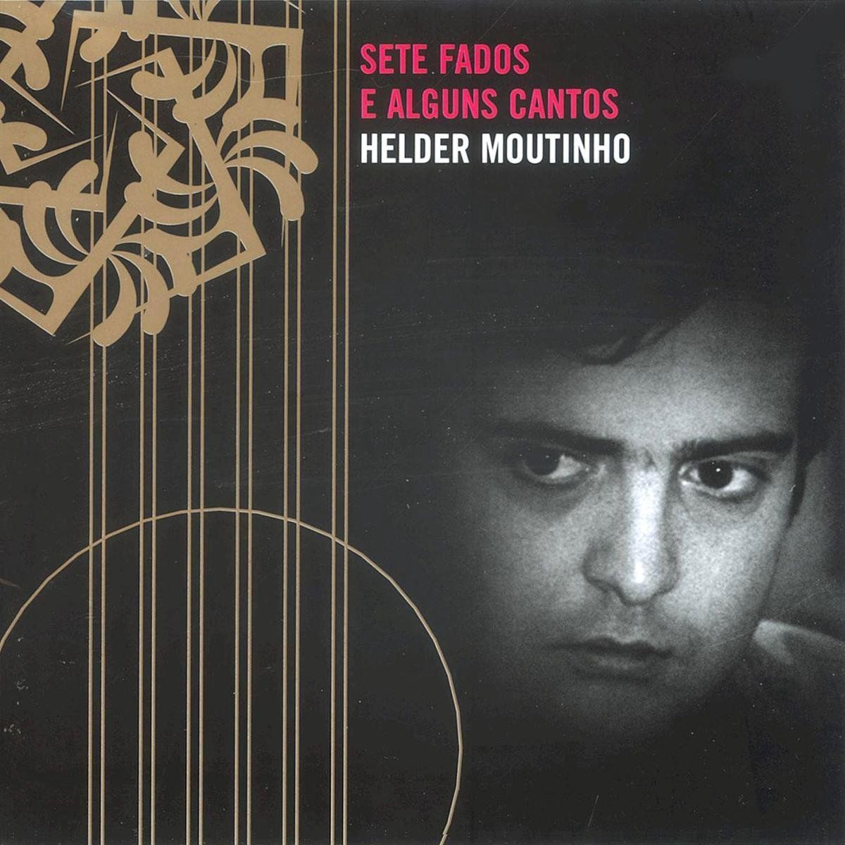 Music&Words Helder Moutinho - Sete Fados E Alguns Cantos