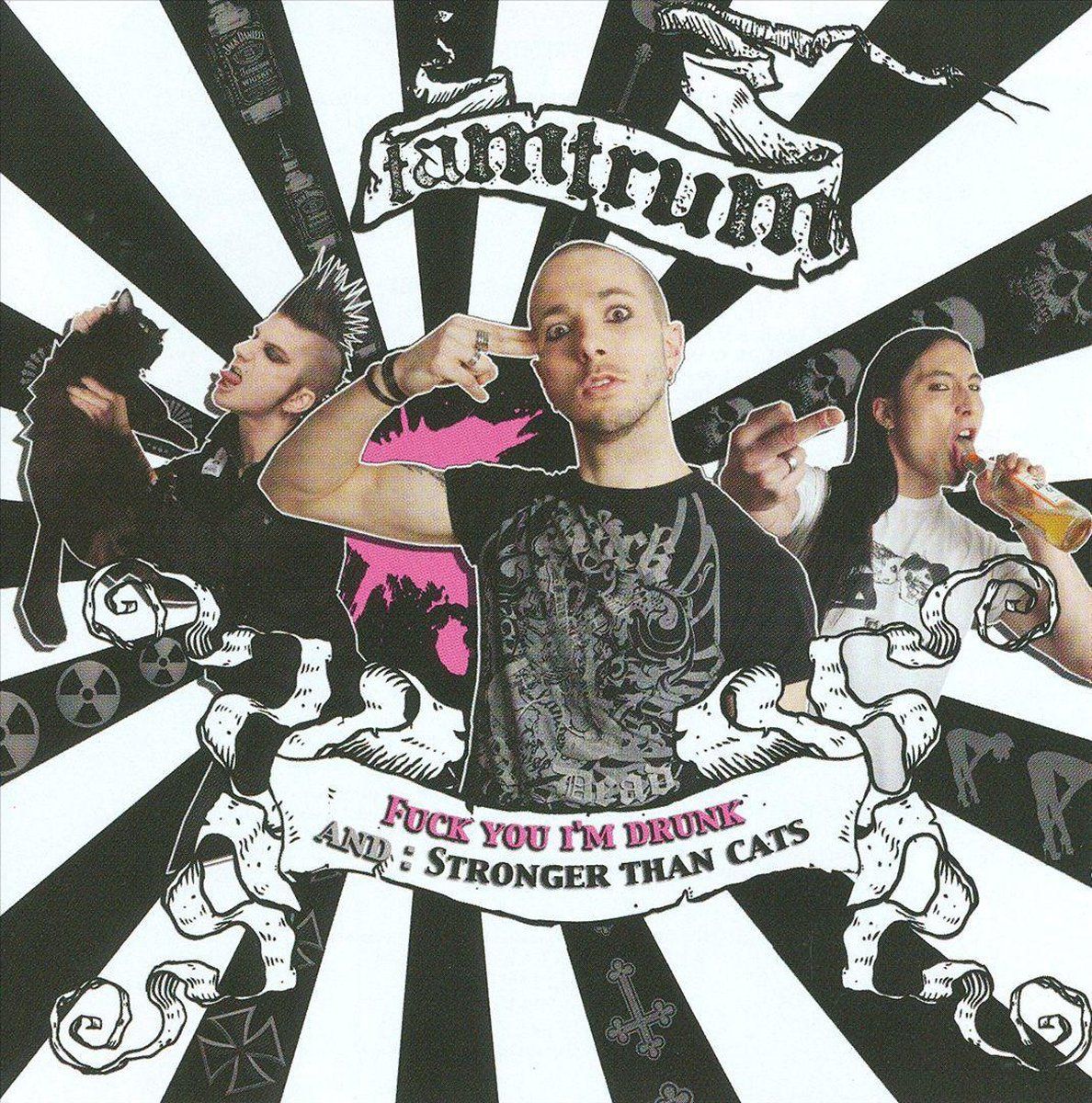 Tamtrum - F$ck You I'm Drunk/stronger Than CATs Cd