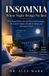 Libri GmbH Insomnia: Quand la nuit n'apporte pas de repos : pourquoi le sommeil vous échappe et stratégies pratiques pour des nuits plus calmes, un sommeil plus sain et un repos réparateur
