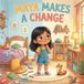 Maya Maya Makes a Change