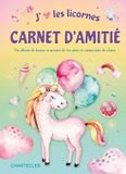 J'aime Chantecler Editions ZNU J'aime les licornes - Carnet d'amitié