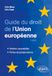 Guide ELLIPSES Guide du droit de l'Union européenne Paperback