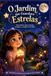 O jardim que guardava Estrelas: Lia e a Estrela Luma