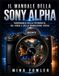 Il Sony Il manuale della Sony Alpha: Padronanza della fotografia, dei video e della narrazione visiva