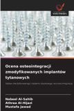 Ocena OmniScriptum SRL Ocena osteointegracji zmodyfikowanych implantów tytanowych