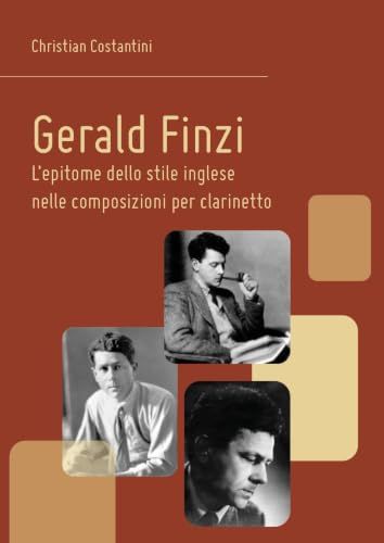Gerald Finzi: l'epitome dello stile inglese nelle composizioni per clarinetto