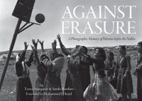 Against Haymarket Books Against Erasure: A Photographic Memory of Palestine Before the Nakba