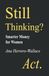 STILL THINKING? ACT.: Smarter Money for Women