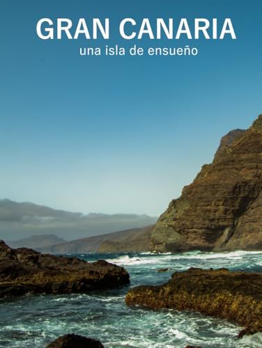 Gran Canaria: una isla de ensueño: Fotolibro de viaje