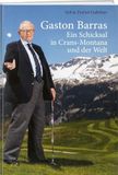 Gaston Barras: Ein Schicksal in Crans-Montana und der Welt
