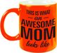 Bellatio Decorations Bol This is what an awesome mom looks like cadeau mok / beker - 330 ml - neon oranje - Moederdag / verjaardag - koffiemok / theebeker