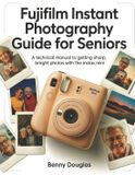 Fujifilm Instant Photography Guide for seniors