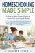 Homeschooling Made Simple: A Step‑by‑Step Parent Guide to Stress‑Free Learning at Home