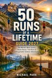 50 RUNS OF LIFETIME GUIDE 2027