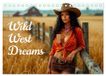 Wild Calvendo Wild West Dreams (Desk Calendar 2027 DIN A5 landscape), CALVENDO 12 Month DeskCalendar