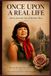 Once Upon A Real Life: Stories from the Life of Sherdené Rose