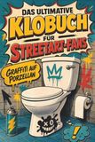 Das ultimative Klobuch für Streetart-Fans: Graffiti auf Porzellan