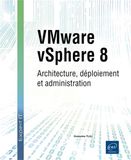 VMware vSphere 8: Architecture, déploiement et administration